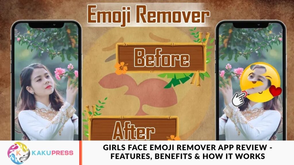 Girls Face Emoji Remover App Review – Features, Benefits & How It Works Girls Face Emoji Remover App Review - Features, Benefits & How It Works