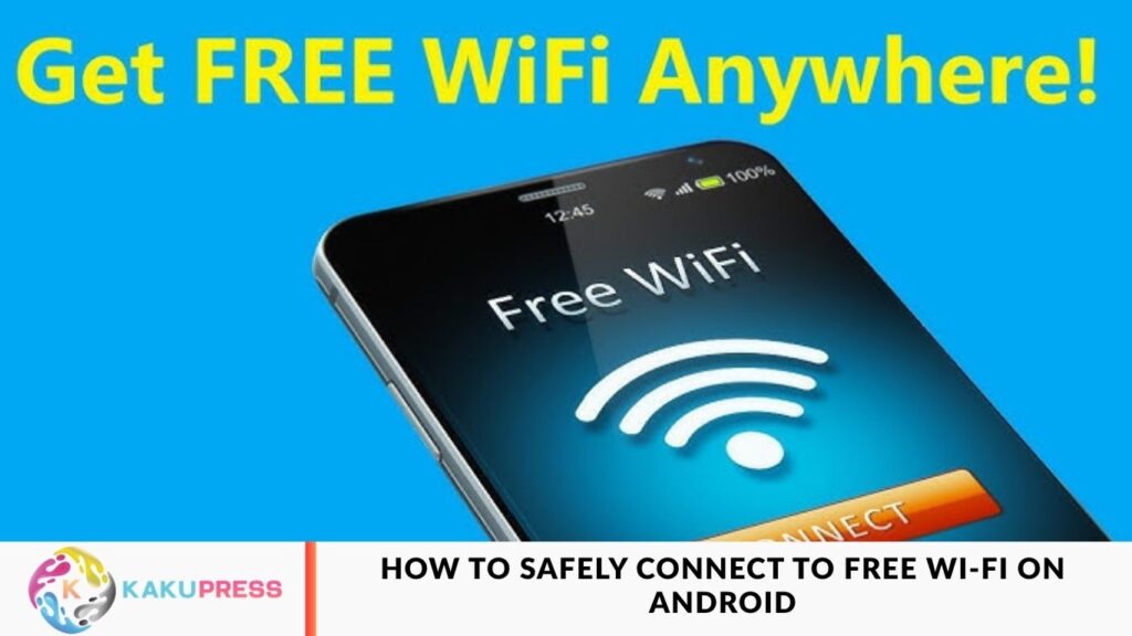 How to Safely Connect to Free Wi‑Fi on Android How to Safely Connect to Free Wi‑Fi on Android