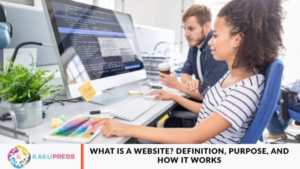 What Is a Website? Definition, Purpose, and How It Works What Is a Website? Definition, Purpose, and How It Works